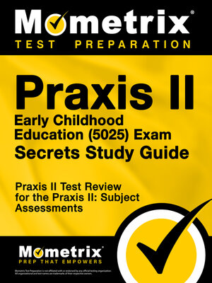 cover image of Praxis II Early Childhood Education (5025) Exam Secrets Study Guide
